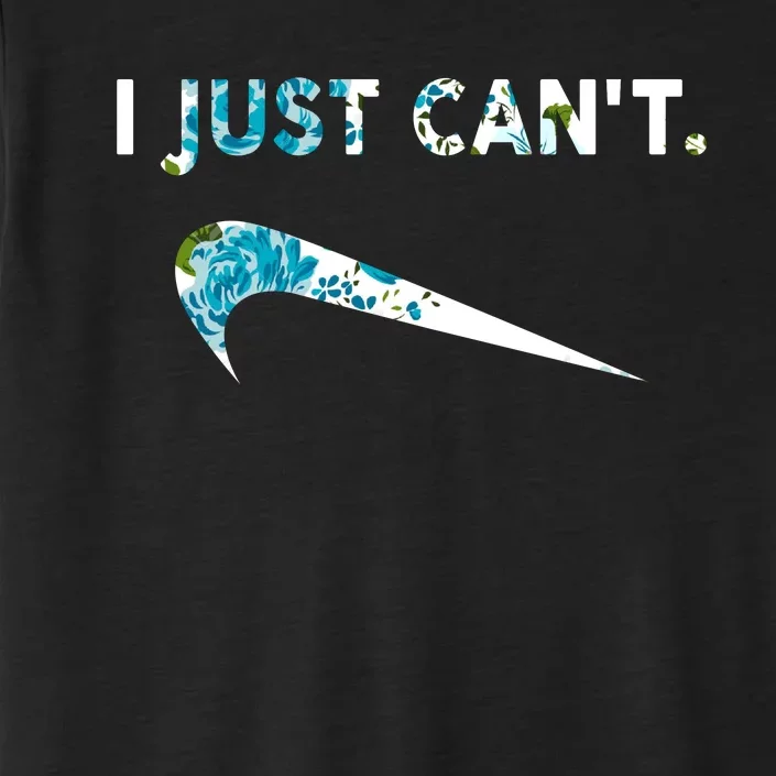 I Just Can't Funny Parody Floral ChromaSoft Performance T-Shirt