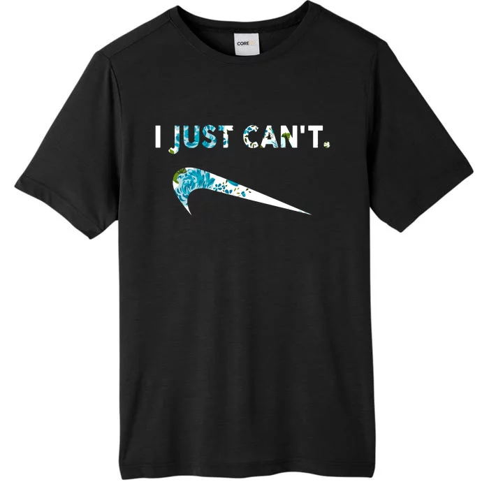 I Just Can't Funny Parody Floral ChromaSoft Performance T-Shirt