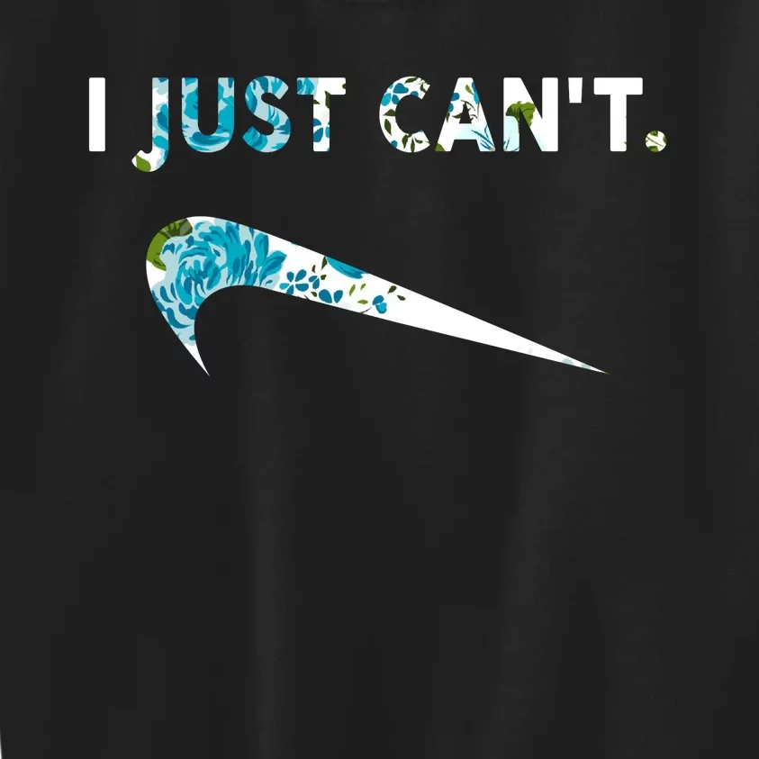 I Just Can't Funny Parody Floral Kids Sweatshirt