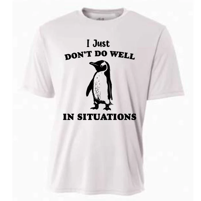 I Just Dont Do Well In Situations Funny Penguin Cooling Performance Crew T-Shirt