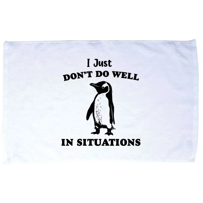 I Just Dont Do Well In Situations Funny Penguin Microfiber Hand Towel