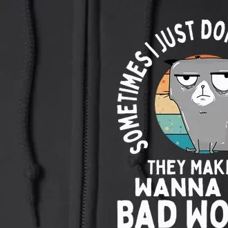 I Just DonT Like People They Make Me Wanna Say Bad Words Full Zip Hoodie