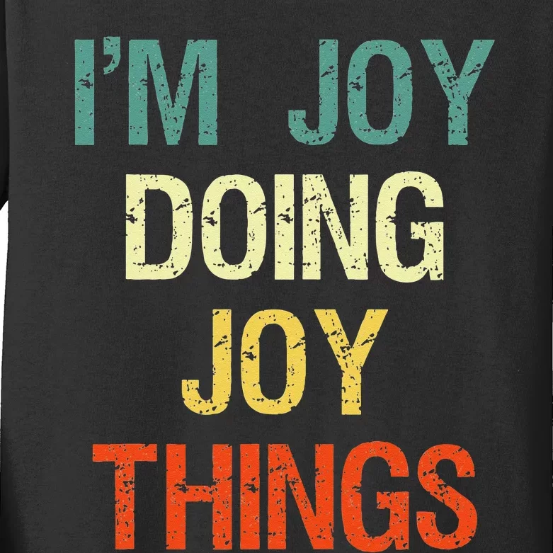 IM Joy Doing Joy Things Personalized First Name Gift Kids Long Sleeve Shirt