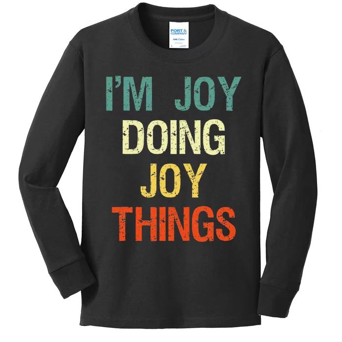 IM Joy Doing Joy Things Personalized First Name Gift Kids Long Sleeve Shirt