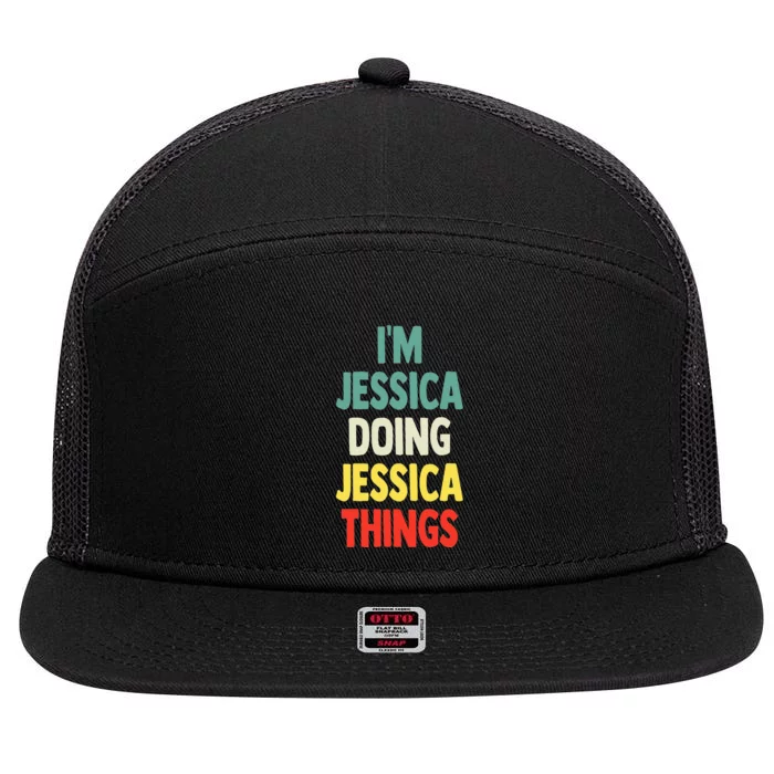 IM Jessica Doing Jessica Things Fun Name Jessica 7 Panel Mesh Trucker Snapback Hat