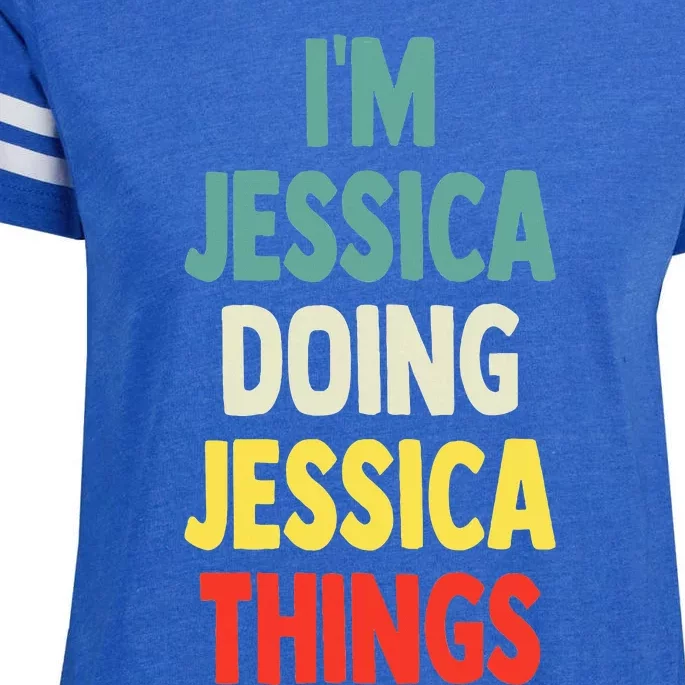 IM Jessica Doing Jessica Things Fun Name Jessica Enza Ladies Jersey Football T-Shirt