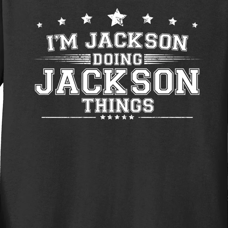 Im Jackson Doing Jackson Things Kids Long Sleeve Shirt