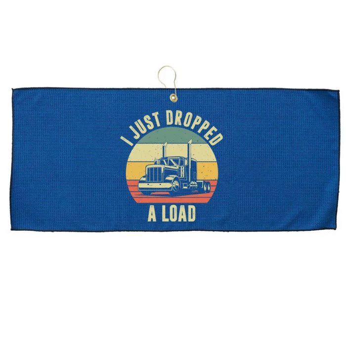 I Just Dropped A Load Truck Driver Large Microfiber Waffle Golf Towel