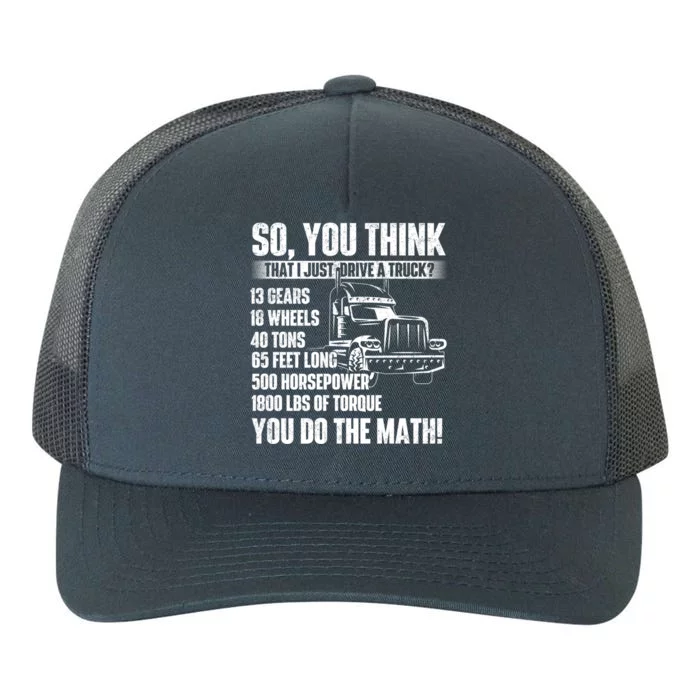 I Just Drive A Truck Cute Gift Trucker Semi Truck Driver Big Rig Cute Gift Yupoong Adult 5-Panel Trucker Hat