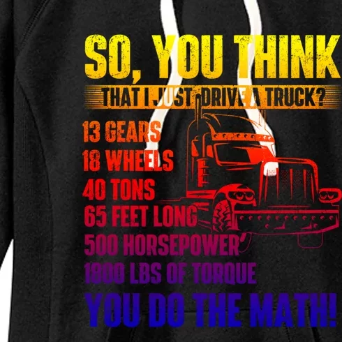 I Just Drive A Truck Meaningful Gift Trucker Semi Truck Driver Big Rig Cute Gift Women's Fleece Hoodie