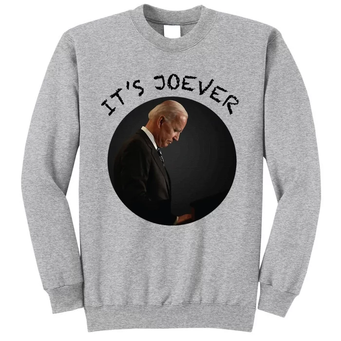 ItS Joever Debate 2024 Trump 2024 Tall Sweatshirt