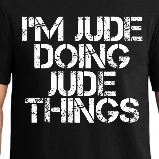 IM Jude Doing Jude Things Funny Birthday Name Gift Idea Pajama Set