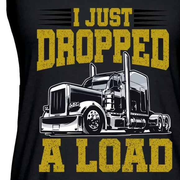 I Just Dropped A Load Funny Trucker Ladies Essential Flowy Tank