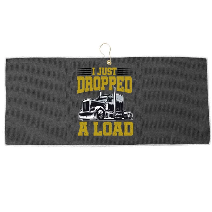 I Just Dropped A Load Funny Trucker Large Microfiber Waffle Golf Towel