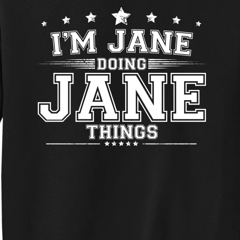 Im Jane Doing Jane Things Sweatshirt