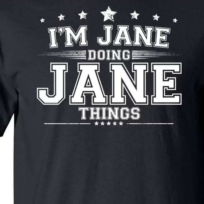 Im Jane Doing Jane Things Tall T-Shirt