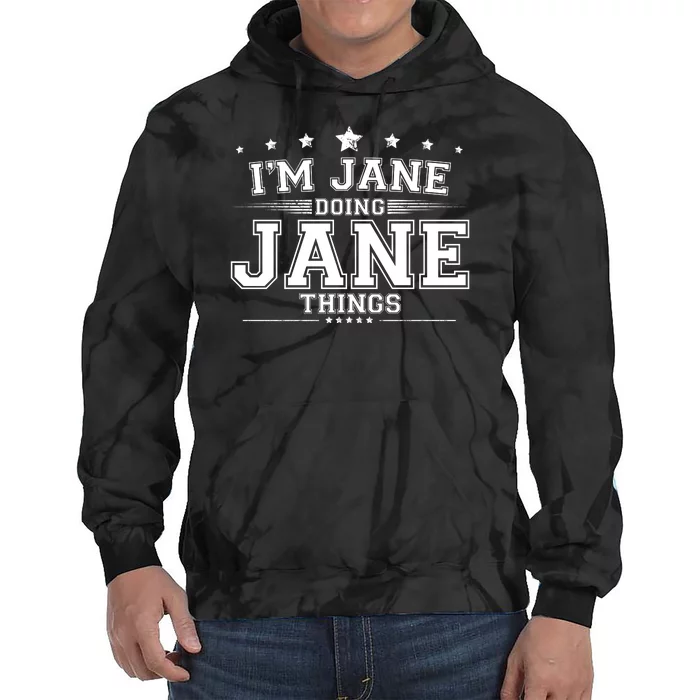 Im Jane Doing Jane Things Tie Dye Hoodie