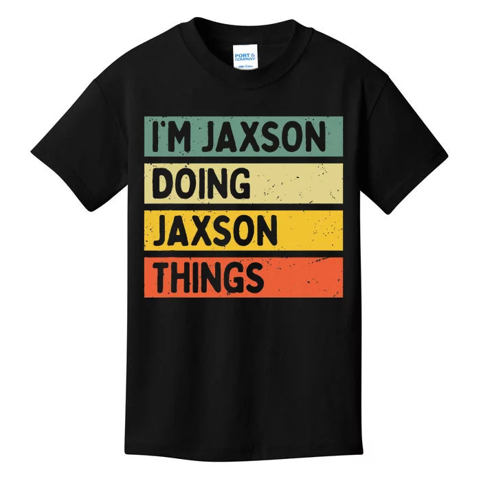 IM Jaxson Doing Jaxson Things Funny Personalized Quote Kids T-Shirt