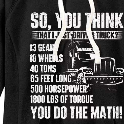 I Just Drive A Truck Trucker Semi Truck Driver Big Rig Women's Fleece Hoodie