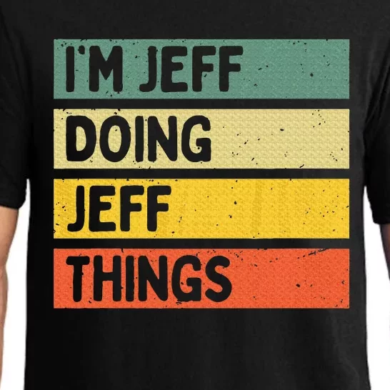 IM Jeff Doing Jeff Things Funny Personalized Quote Pajama Set