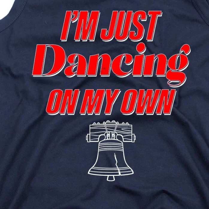 I'm Just Dancing On My Own Philadelphia Baseball Fan Tank Top