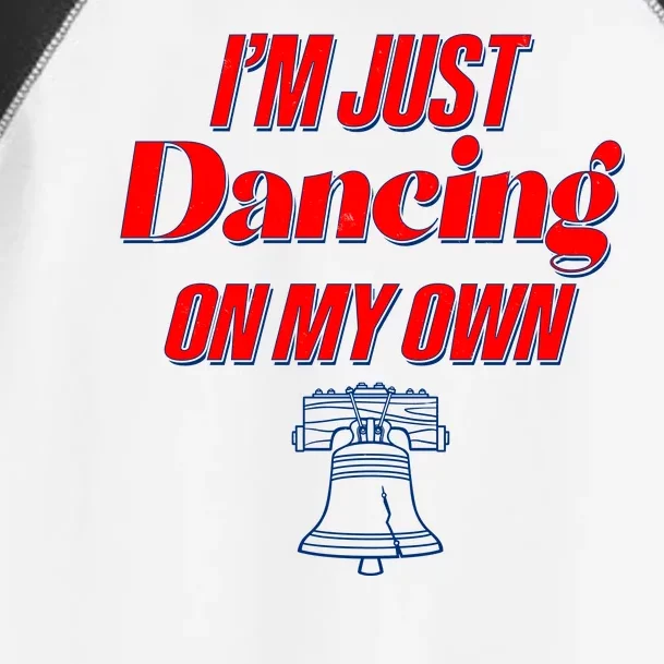 I'm Just Dancing On My Own Philadelphia Baseball Fan Toddler Fine Jersey T-Shirt