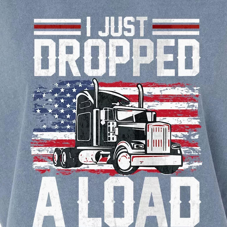 I Just Dropped A Load Funny Trucker American Flag Garment-Dyed Women's Muscle Tee