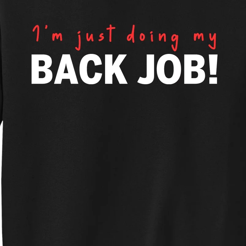 I’M Just Doing My Black Job Tall Sweatshirt