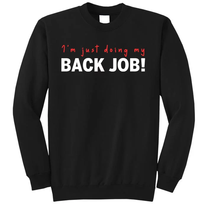 I’M Just Doing My Black Job Tall Sweatshirt