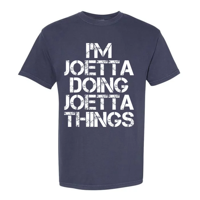 I'm Joetta Doing Joetta Things Garment-Dyed Heavyweight T-Shirt