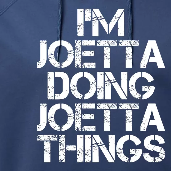 I'm Joetta Doing Joetta Things Performance Fleece Hoodie