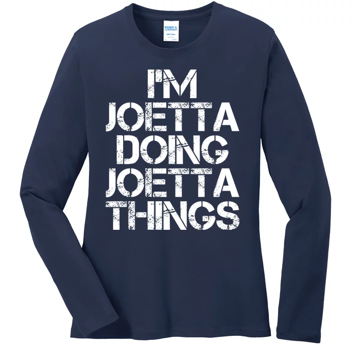 I'm Joetta Doing Joetta Things Ladies Long Sleeve Shirt