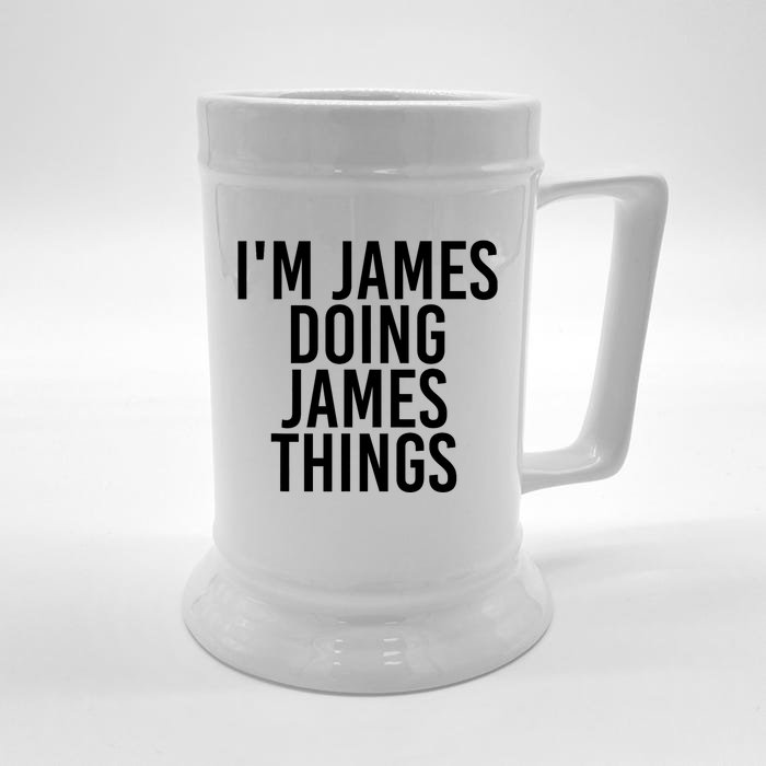 IM James Doing James Things Funny Christmas Gift Idea Front & Back Beer Stein