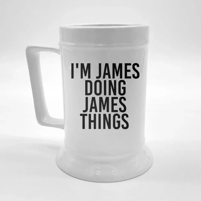 IM James Doing James Things Funny Christmas Gift Idea Front & Back Beer Stein