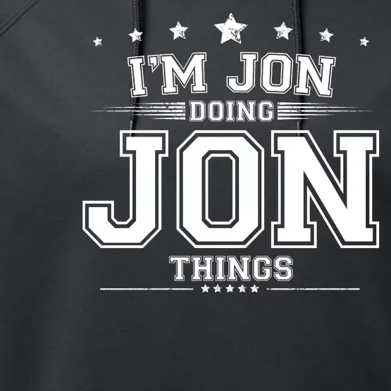 Im Jon Doing Jon Things Performance Fleece Hoodie