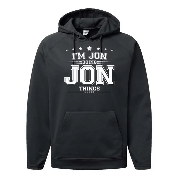 Im Jon Doing Jon Things Performance Fleece Hoodie