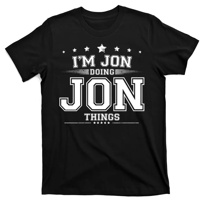 Im Jon Doing Jon Things T-Shirt