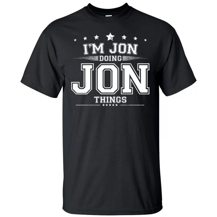 Im Jon Doing Jon Things Tall T-Shirt