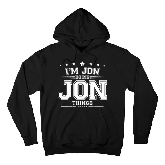 Im Jon Doing Jon Things Tall Hoodie