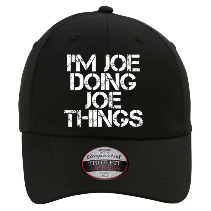 I'm Joe Doing Joe Things Gift Funny Gift Idea The Original Performance Cap