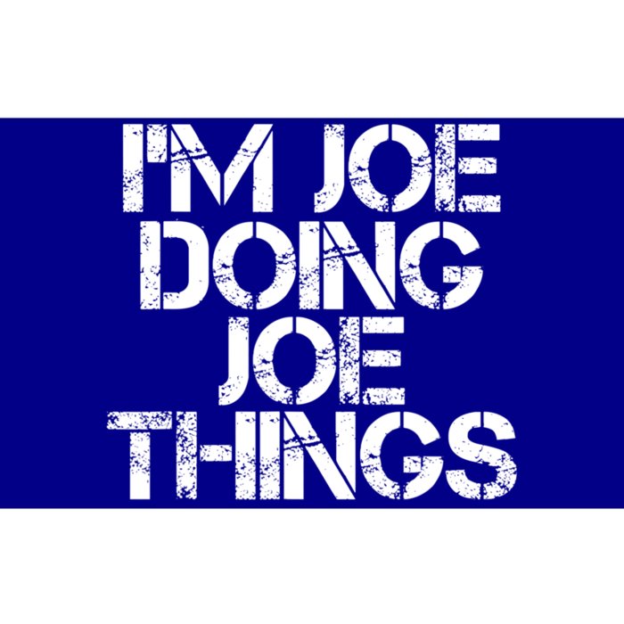 I'm Joe Doing Joe Things Gift Funny Gift Idea Bumper Sticker