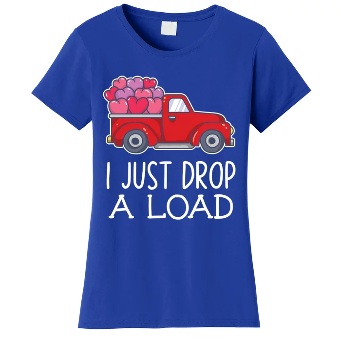 I Just Drop A Load Of Hearts Valentines Day Truck Gift Women's T-Shirt