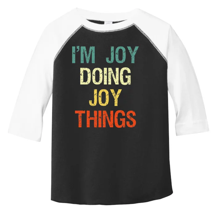 IM Joy Doing Joy Things Personalized First Name Gift Toddler Fine Jersey T-Shirt