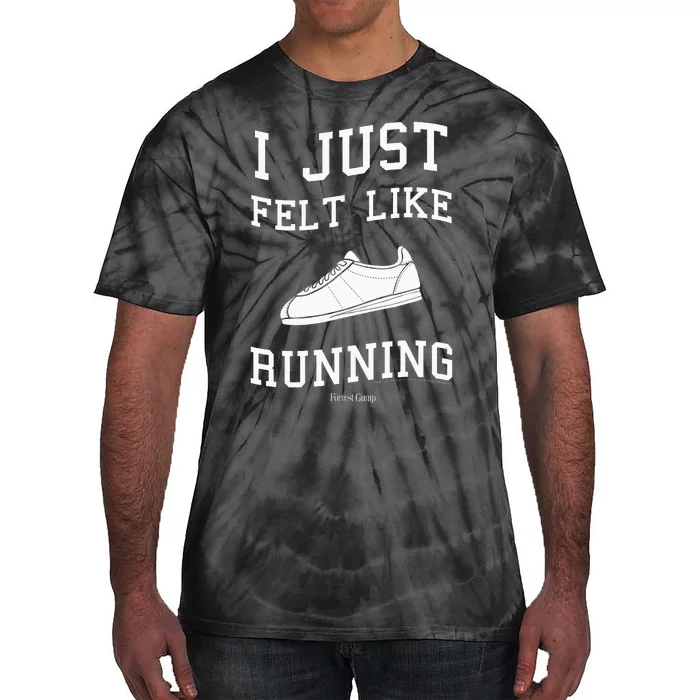 I Just Felt Like Running Marathon Gump Jog Tie-Dye T-Shirt