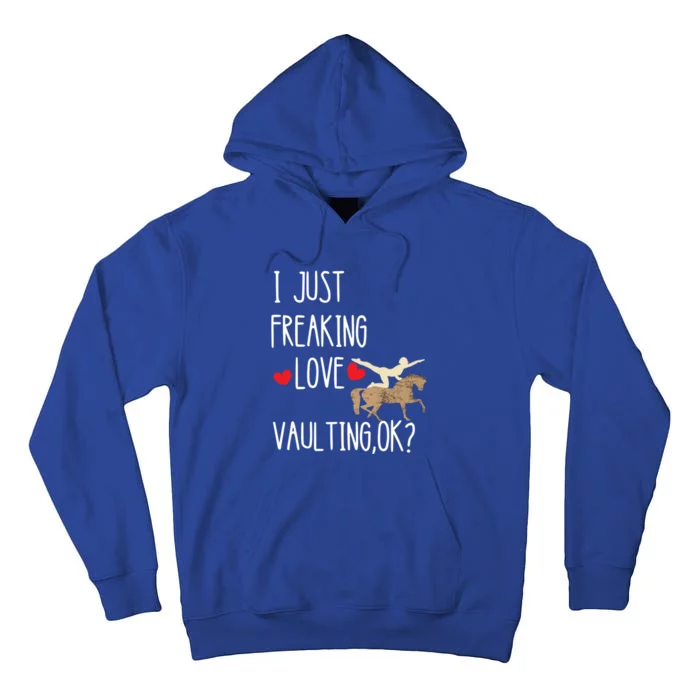 I Just Freaking Love Vaulting Equestrian Horseback Riding Gift Tall Hoodie