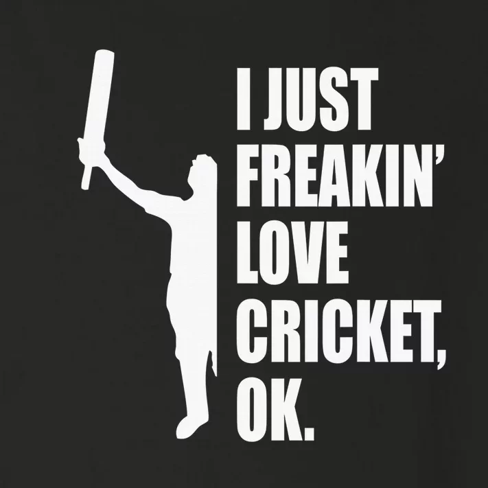 I Just Freakin Love Cricket Funny Gift Toddler Long Sleeve Shirt