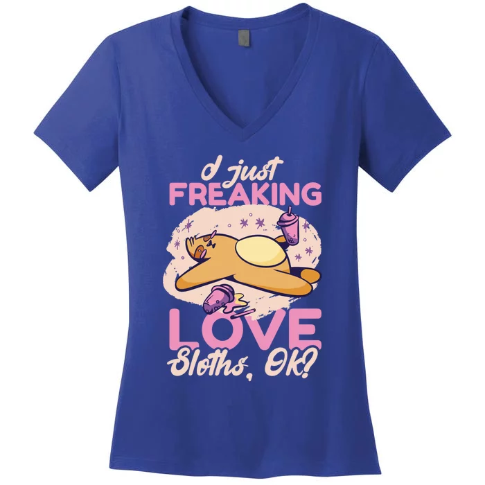 I Just Freaking Love Sloth Ok ? Gift Women's V-Neck T-Shirt