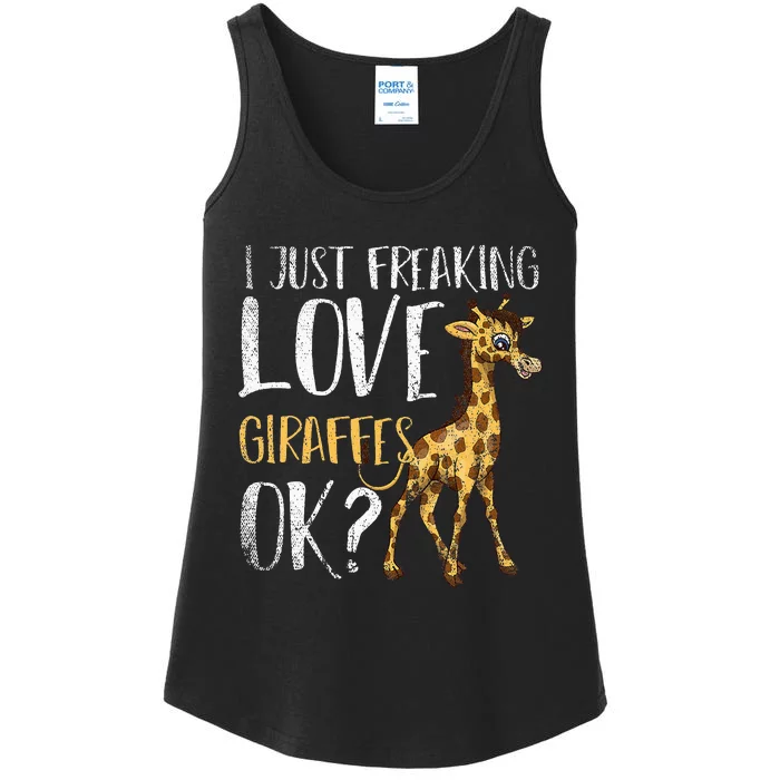 I Just Freaking Love Giraffes Ok Funny Zoo Animal Giraffe Ladies Essential Tank