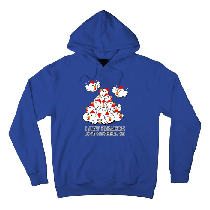 I Just Freaking Love Chickens Ok Tall Hoodie