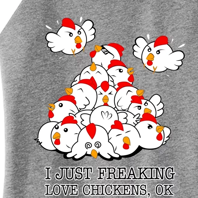 I Just Freaking Love Chickens Ok Women’s Perfect Tri Rocker Tank